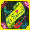 No Pressure & Friends; an Evening at the O album lyrics, reviews, download