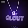 Mr. Clout (feat. Jean Poh & Skitzo) song lyrics