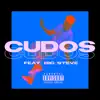 Cudos (feat. Big Steve) - Single album lyrics, reviews, download