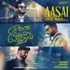 Aasai (From "Enna Solla Pogirai") - Single album lyrics, reviews, download