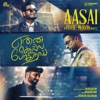 Aasai (From "Enna Solla Pogirai") - Single