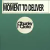 Stream & download Moment to Deliver - Single