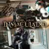 Inmaculado - Single album lyrics, reviews, download
