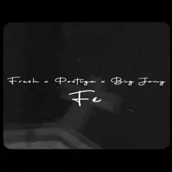 Fé (feat. Zé Postiga, Big Jony & Sien Flamuri) - Single by Fresh album reviews, ratings, credits