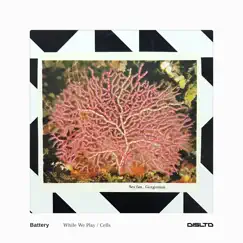 While We Play / Cells - Single by Battery album reviews, ratings, credits