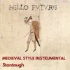 Hello Future - Medieval Style Instrumental - Single album lyrics, reviews, download