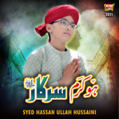 Ho Karam Sarkar - Syed Hassan Ullah Hussaini