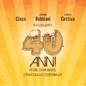 40 anni in concerto (Storie di ramblers, d'innocenza, d'esperienza [Live]) - Cisco, Alberto Cottica & Giovanni Rubbiani