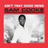 Ain't That Good News album lyrics, reviews, download