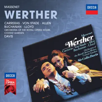 Massenet: Werther by Anna Tomowa-Sintow, José Carreras, Isobel Buchanan, Sir Thomas Allen, Robert Lloyd, Orchestra of the Royal Opera House, Covent Garden & Sir Colin Davis album reviews, ratings, credits