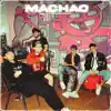 Machao (feat. D.O.C & ALO) - Single album lyrics, reviews, download