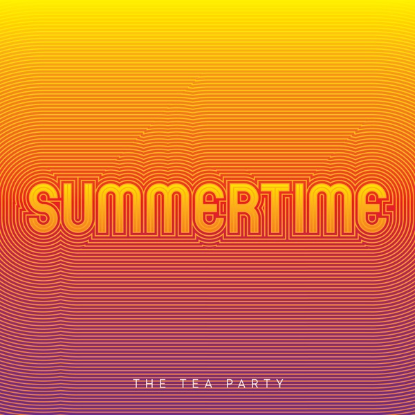 Summertime by The Tea Party on Go Rock