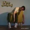 Keep Sleeping - EP album lyrics, reviews, download