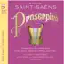 Saint-Saëns: Proserpine album cover