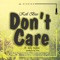 Don't Care (feat. Kay Baba) - Kofi Biso lyrics