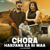 Chora Haryane Ka Ri Maa - Ajay Bhagta