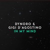 Dynoro & Gigi D’Agostino - In My Mind