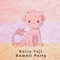 Kawaii Party '2018 - Natsu Fuji lyrics