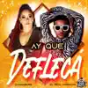 Stream & download Ay Que Defleca - Single