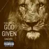 God Given (feat. Sincere) - Single album lyrics, reviews, download