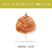 Imee Ooi - The Chant of Metta (Pali)