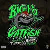 BIG PO - Catfish (feat. TJ Freeq & Shamu the Panda)