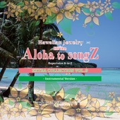 Hoike Aloha to songZ Volume 09 - Instrumental Version - (Instrumental) artwork