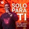 Solo para Ti artwork