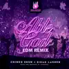 Able God (feat. Sigag Lauren) [Edm Remix] - Single album lyrics, reviews, download