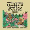 That's Folks (feat. Big Freedia) [Kiddy Smile Remix] - Single album lyrics, reviews, download