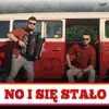 Stream & download No I Się Stało - Single