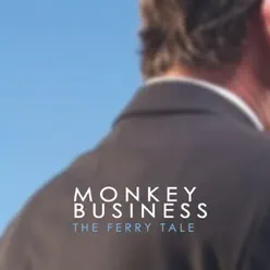 The Ferry Tale - Single - Monkey Business The Ferry Tale - Single - Monkey Business