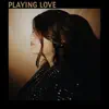 Playing Love - Single album lyrics, reviews, download