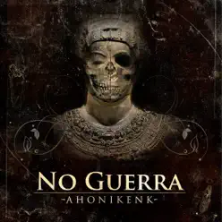 Ahonikenk - No Guerra Ahonikenk - No Guerra