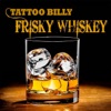 Frisky Whiskey - Single