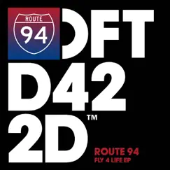 Fly 4 Life EP by Route 94 album reviews, ratings, credits