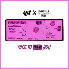Nice to Meet You - Single by 408 & Magnolia Park album reviews, ratings, credits