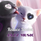 Reduce Tension Jazz Music artwork