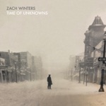 Zach Winters - Time of Unknowns