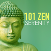 101 Zen Serenity - Relaxation Meditation Asian Yoga Songs for New Age Study, Massage and Deep Baby Sleep - Serenity Relaxation Music Spa