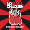 What Do the Kids Say? album lyrics, reviews, download