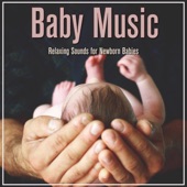 Baby Music: Relaxing Sounds for Newborn Babies artwork