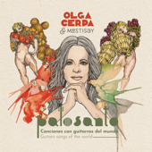 Palosanto. Canciones Con Guitarras del Mundo - Olga Cerpa y Mestisay