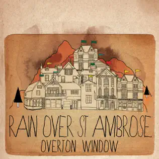 lataa albumi Rain Over St Ambrose - Overton Window