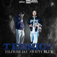 Tension (feat. Swifty Blue) Song Lyrics