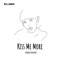 Kiss Me More - Will Adagio lyrics