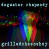 Dogwater Rhapsody