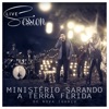 Ministério Sarando a Terra Ferida Live Session - EP, 2017