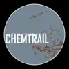 Chemtrail album lyrics, reviews, download