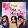 Man Ma Maya - EP